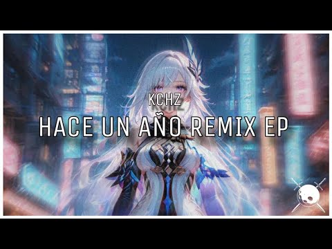 KCHZ - Hace Un Año (Souda Remix)