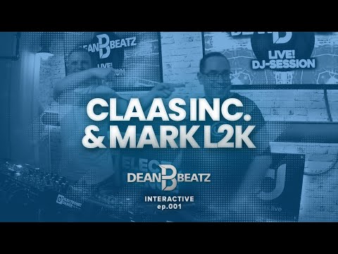 Claas Inc. & Mark LK2  w/ Dean Beatz ep.002 Guest DJ-Mix