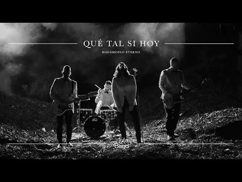 Lula Band - Qué tal si hoy (Video Oficial)