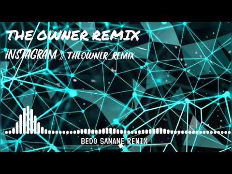 Bedo - Sanane (The Owner Remix)