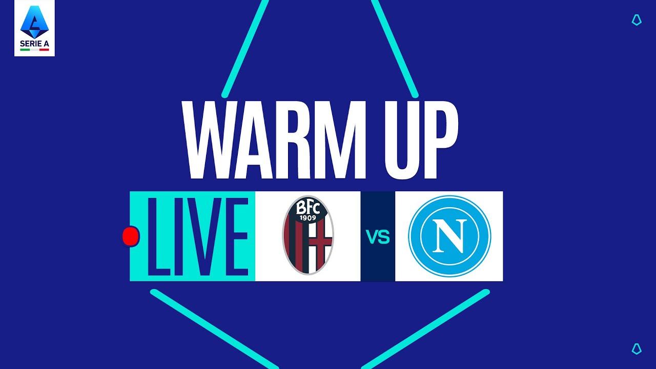 🔴 LIVE | Warm up | BOLOGNA-NAPOLI | Serie A Enilive 2025/26