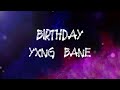 Yxng Bane - Birthday (feat. Stefflon Don) (Lyrics)