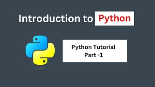 Introduction to Python | Python Tutorial for Beginners | Part-1