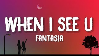 Fantasia - When I See U (Lyrics)