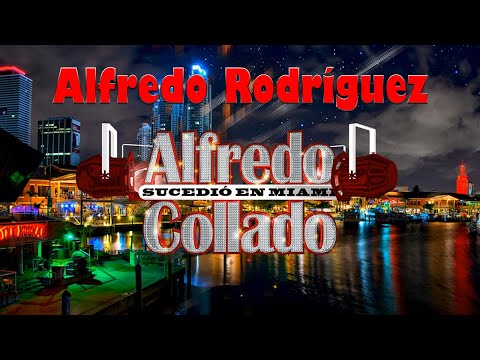 Sucedió en Miami - Alfredito Rodriguez