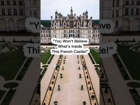 Château de Chambord: The Castle with 440 Rooms!!