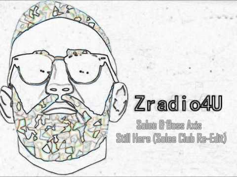 Solee & Boss Axis - Still Here (Solee Club Re-Edit)