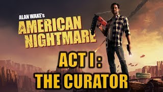 Alan Wake's American Nightmare Gameplay - Act I: The Curator
