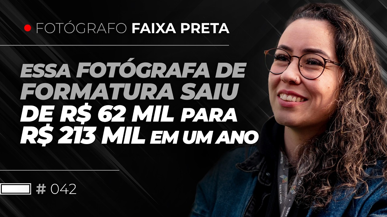 Essa fotógrafa de formaturas faturou R$ 213 mil usando uma estratégia ignorada pela maioria! #042