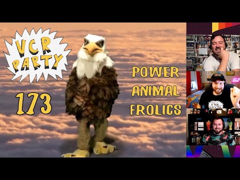 VCR Party Live! Ep 173 - Power Animal Frolics