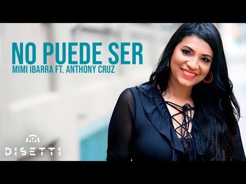 Mimi ibarra ft Anthony Cruz - No Puede Ser - Audio Oficial