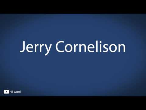 How to pronounce Jerry Cornelison