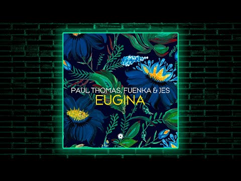 Paul Thomas, Fuenka & JES - Eugina (Extended Mix) [Black Hole Recordings]