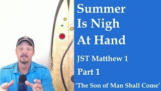 Come Follow Me LDS-  JST Matthew 1 Part 1