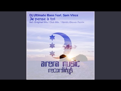 Je Pense A Toi (Hands Eleven Remix)