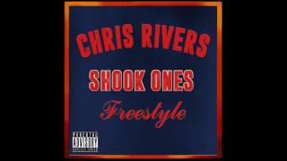 Chris Rivers - Shook Ones Freestyle (R.I.P. Prodigy) (2017)
