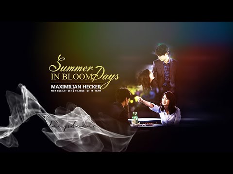 [Vietsub + Lyrics] Maximilian Hecker - Summer Days in Bloom (High Society Special OST)