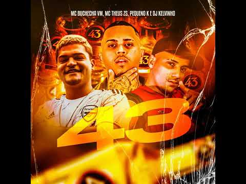 MCS THEUS ZS, BUCHECHA VM, PEQUENO K - LICOR 43 (DJ KELVINHO)2023