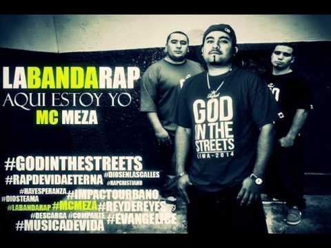 LA BANDA RAP FEATURING MC MEZA -AQUI ESTOY YO 2014