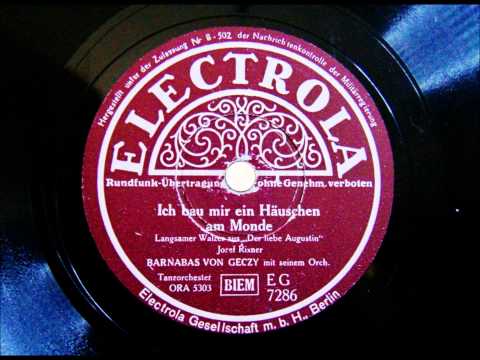 Barnabas von Geczy - Ich bau mir ein Häuschen am Monde - 1941