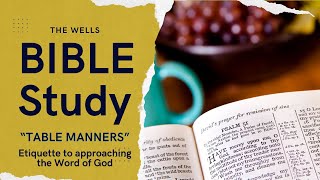 Table Manners - The Word of God (Part 5)