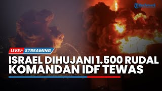 Israel Mencekam! Hizbullah Luncurkan 1.500 Rudal, Komandan Elite Perang Israel Dihabisi Hamas