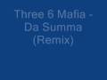 Three Six Mafia - Da Summa(Remix)