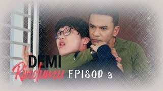 Download lagu [EPISOD PENUH] Demi Rindumu - EP3 mp3