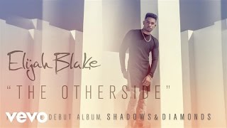 Elijah Blake - The Otherside (Audio)