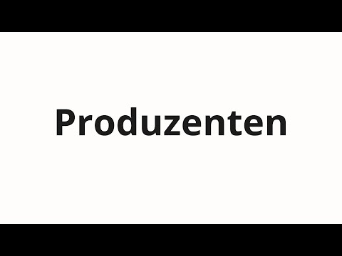 How to pronounce Produzenten