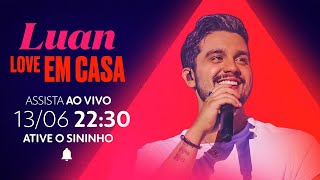 Luan Santana | Love Em Casa