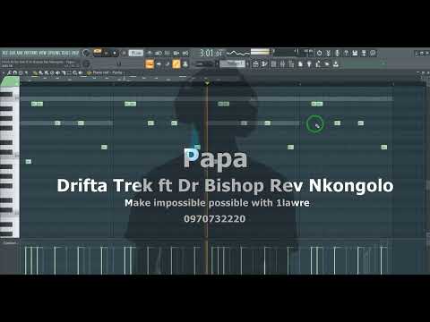 Make Drifta Trek ft Dr Bishop Rev Nkongolo   Papa instrumental FL studio by 1 Lawre