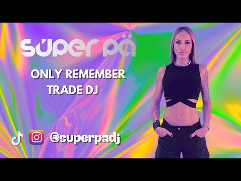 Sesión Remember  Super Pa Dj en Trade Dj.