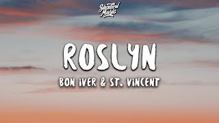 Bon Iver & St Vincent - Roslyn (Lyrics)