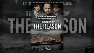 If It's Not Something, It's Something Else: The Story of The Reason