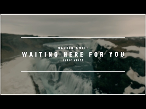 MARTIN SMITH - Waiting Here For You (Lyric Video)