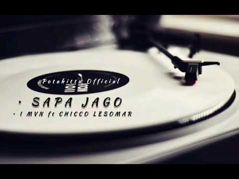 I MVN - SAPA JAGO FT CHICCO LESOMAR (Dir. by _doch || Official music )