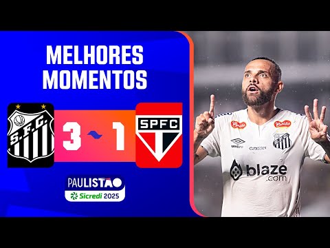 SANTOS 3 X 1 SÃO PAULO | MELHORES MOMENTOS | RODADA 6 | PAULISTÃO 2025