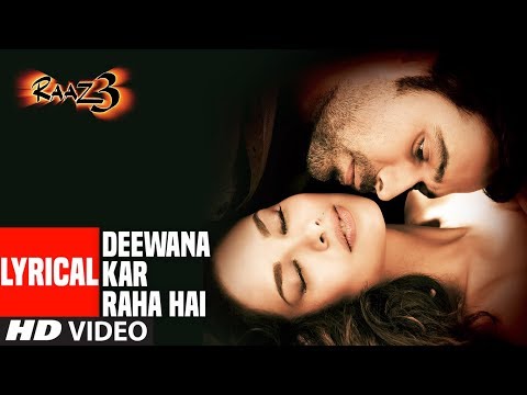 Deewana kar Raha Hai Lyrical | Raaz 3 | Emraan Hashmi, Esha Gupta