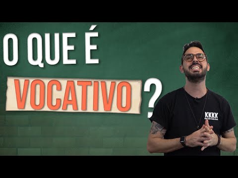 O que é VOCATIVO?