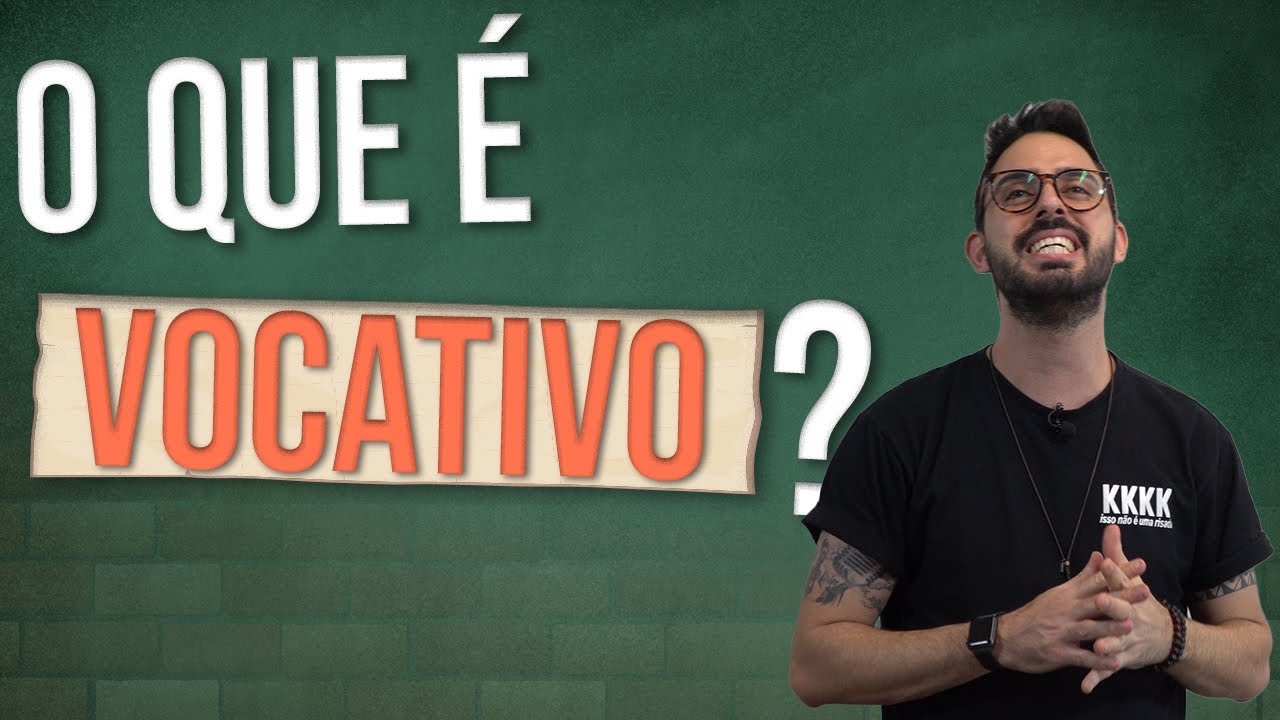 O que é VOCATIVO?