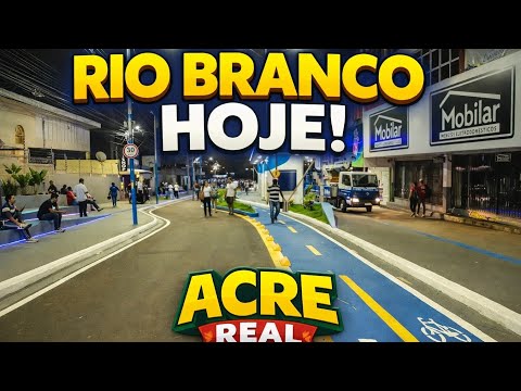 RIO BRANCO ACRE CENTRO HOJE MARÇO 2026
