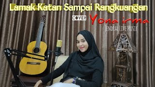 Download lagu YONA IRMA - Lamak Katan Sampai Rangkuangan (Ody Malik) Jendral Live Music mp3