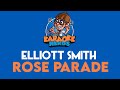Elliott Smith - Rose Parade (Karaoke)