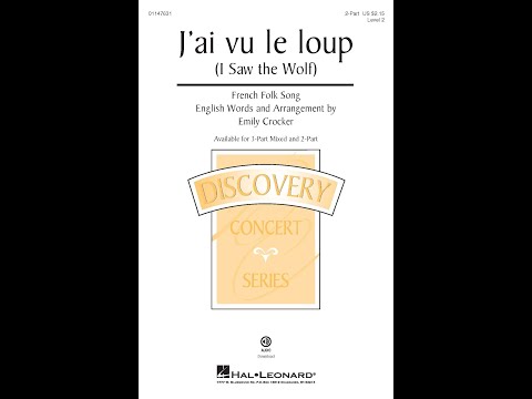 J'ai vu le loup (I Saw the Wolf) (2-Part Choir) - Arranged by Emily Crocker