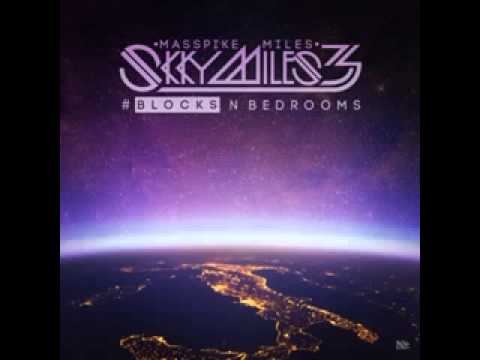 Masspike Miles Ft  Fred The Godson   The Struggle Skky Miles 3 Pt  2  Blocks N Bedrooms Mixtape