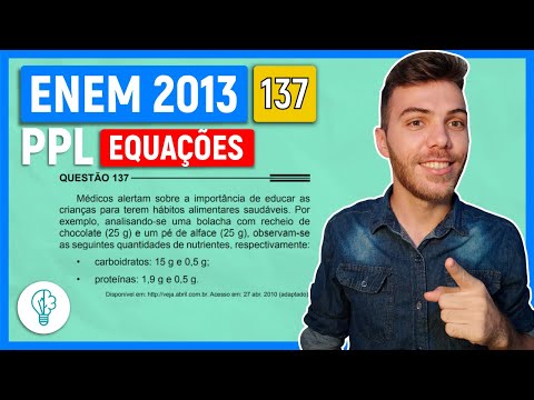 🛑137 Enem 2013 PPL - EQUAÇÕES - Médicos alertam sobre a importância de educar as crianças para terem