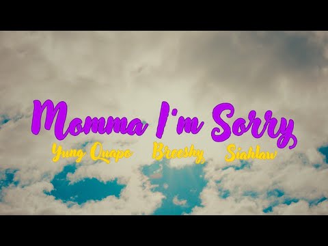 Yung Quapo  - Momma I'm Sorry (ft Breeshy & Siahlaw) Official Music Video