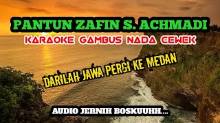 Download lagu PANTUN ZAFIN S. ACHMADI (KARAOKE)‼️Nada Cewek mp3