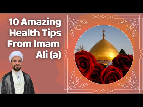 10 Amazing Health Tips From Imam Ali (a) | Sheikh Mohammed Al-Hilli